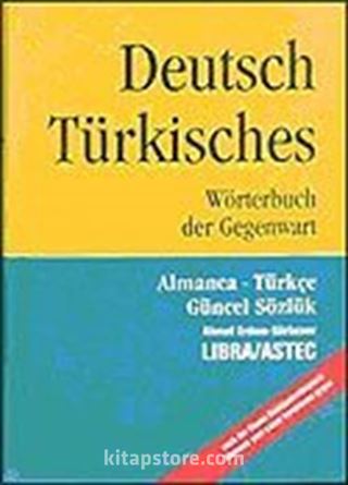 Deutsch Türkisches/Almanca-Türkçe Güncel Sözlük