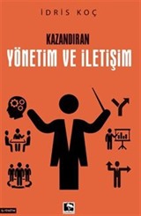 Kazandıran Yönetim ve İletişim