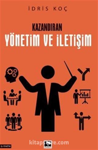 Kazandıran Yönetim ve İletişim