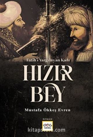 Fatihi Yargılayan Kadı Hızır Bey