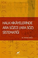 Halk Hikayelerinde Ara Sözce (Ara Söz) Sistematiği