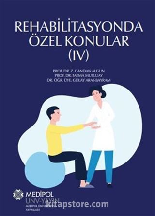 Rehabilitasyonda Özel Konular IV