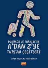 Dünyada ve Türkiye'de A'dan Z'ye Turizm Çeşitleri