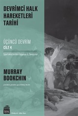 Devrimci Halk Hareketleri Tarihi: Üçüncü Devrim Cilt 4 / Spartakistlerden İspanya İç Savaşına