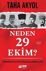 Neden 29 Ekim? Cumhuriyetin İlanına Giden Yol