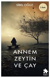 Annem Zeytin ve Çay