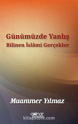 Günümüzde Yanlış Bilinen İslami Gerçekler