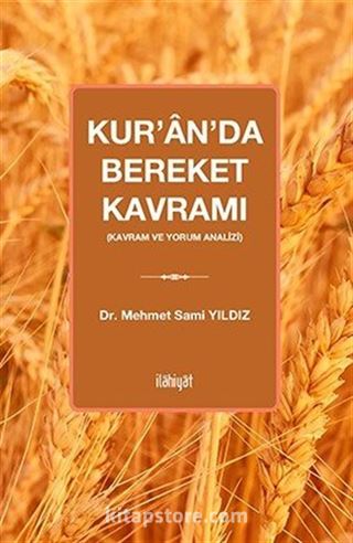 Kur'an'da Bereket Kavramı (Kavram ve Yorum Analizi)