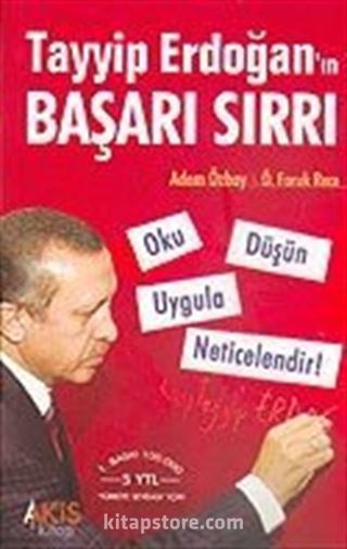 Tayyip Erdoğan'ın Başarı Sırrı