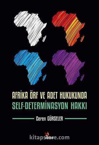 Afrika Örf ve Adet Hukukunda Self-Determinasyon Hakkı