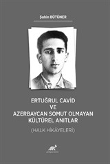 Ertuğrul Cavid ve Azerbaycan Somut Olmayan Kültürel Anıtlar (Halk Hikayeleri)