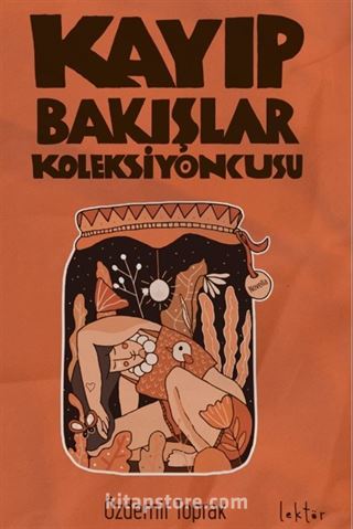 Kayıp Bakışlar Koleksiyoncusu