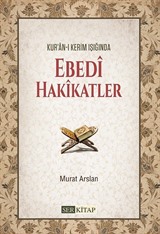 Kur'an-ı Kerim Işığında Ebedi Hakikatler