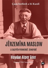 Jêrzemîna Maslow: Li Saziyan Zenofobî