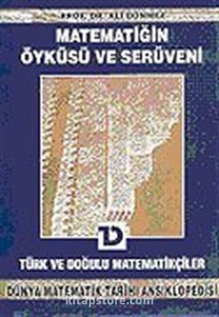 Türk ve Doğulu Matematikçiler / Matematiğin Öyküsü ve Serüveni