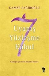 7 Uyanış Yüzleşme Kabul