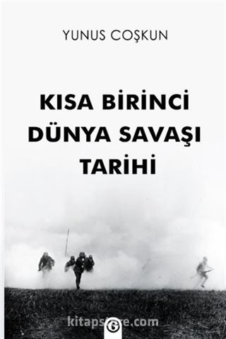 Kısa Birinci Dünya Savaşı Tarihi