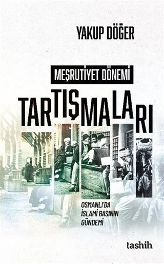 Meşrutiyet Dönemi Tartışmaları