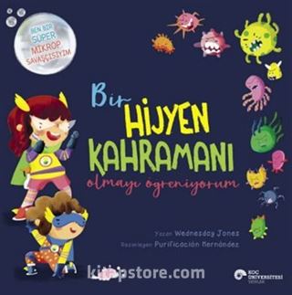 Bir Hijyen Kahramanı Olmayı Öğreniyorum