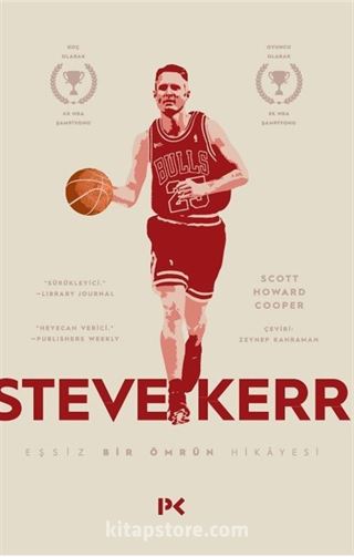 Steve Kerr :Eşşiz Bir Ömrün Hikayesi