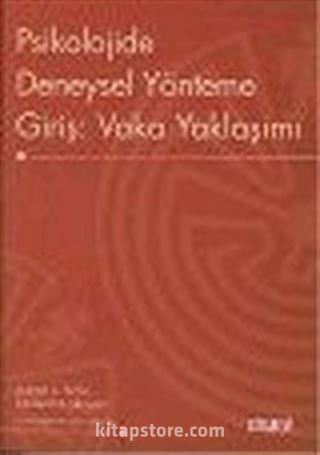 Psikolojide Deneysel Yönteme Giriş: Vaka Yaklaşımı