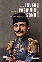 Enver Paşa'nın Sonu: Gözükara Bir Türk'ün Macerası ve Mücadelesi