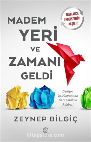 Madem Yeri ve Zamanı Geldi