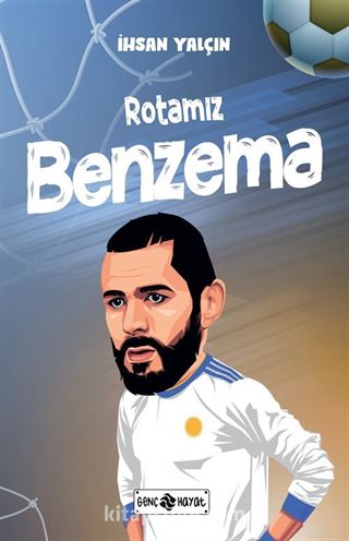 Rotamız Benzema