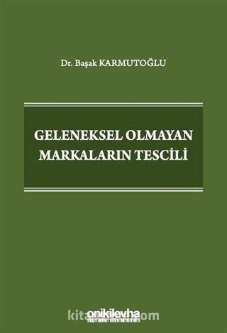 Geleneksel Olmayan Markaların Tescili