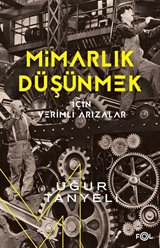 Mimarlık Düşünmek için Verimli Arızalar