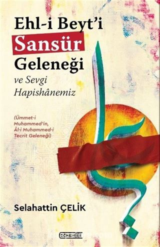 Ehl-i Beyt'i Sansür Geleneği ve Sevgi Hapishanemiz