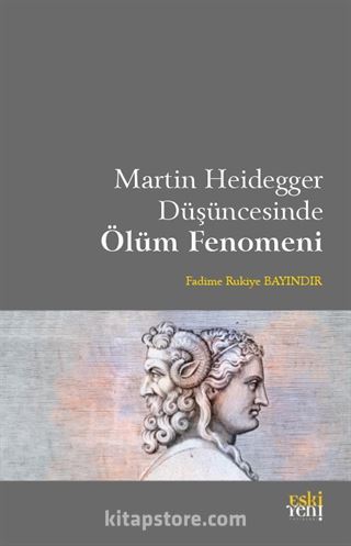 Martin Heidegger Düşüncesinde Ölüm Fenomeni