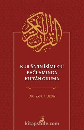 Kur'an'ın İsimleri Bağlamında Kur'an Okuma