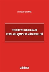 Teoride ve Uygulamada Vergi Anlaşması ve Müzakereleri