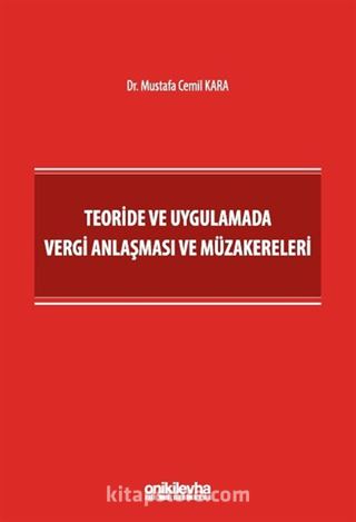 Teoride ve Uygulamada Vergi Anlaşması ve Müzakereleri