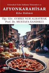 Geleneksel Gıda Saklama Yöntemleri ve Afyonkarahisar Kiler Kültürü