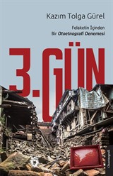 3. Gün Felaketin İçinden Bir Otoetnografi Denemesi