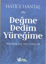 Değme Dedim Yüreğime