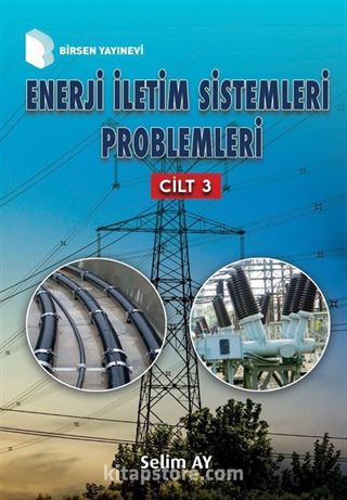 Enerji İletim Sistemleri Problemleri (Cilt 3)