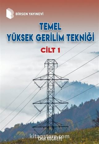 Temel Yüksek Gerilim Tekniği (Cilt 1)