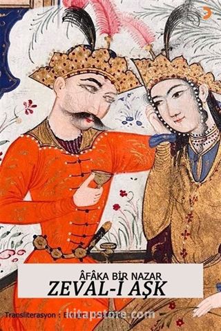 Âfaka Bir Nazar Zeval-i Aşk