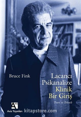 Lacancı Psikanalize Klinik Bir Giriş: Teori ve Teknik