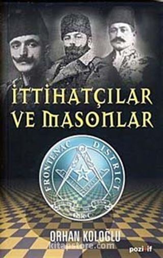 İttihatçılar ve Masonlar