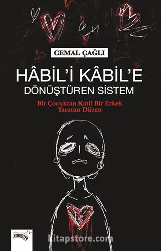 Habil'i Kabil'e Dönüştüren Sistem