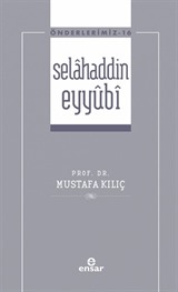 Selahaddin Eyyûbi / Önderlerimiz 16