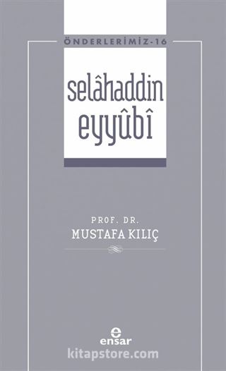 Selahaddin Eyyûbi / Önderlerimiz 16