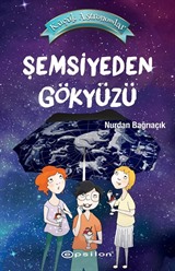 Şemsiyeden Gökyüzü / Küçük Astronomlar (Karton Kapak)