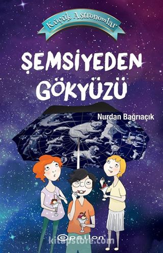 Şemsiyeden Gökyüzü / Küçük Astronomlar (Karton Kapak)