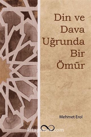 Din ve Dava Uğrunda Bir Ömür