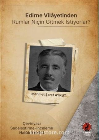 Edirne Vilayetinden Rumlar Niçin Gitmek İstiyorlarlar?